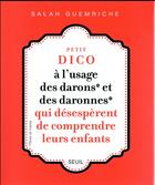 Couverture du livre « Petit dico à l'usage des darons et des daronnes qui désespèrent de comprendre leurs enfants » de Salah Guemriche aux éditions Seuil