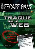 Couverture du livre « Escape game de poche ; traque sur le web » de Nicolas Trenti aux éditions Larousse