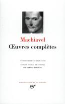 Couverture du livre « Oeuvres complètes » de Machiavel aux éditions Gallimard