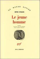 Couverture du livre « Le jeune homme » de Botho Strauss aux éditions Gallimard