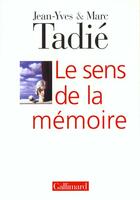 Couverture du livre « Le sens de la mémoire » de Marc Tadie et Jean-Yves Tadie aux éditions Gallimard