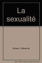 Couverture du livre « Sexualite (la) » de Catherine Solano aux éditions Flammarion