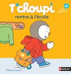 Couverture du livre « T'choupi rentre à l'école » de Thierry Courtin aux éditions Nathan