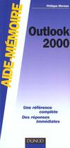 Couverture du livre « Aide Memoire Outlook 2000 » de Philippe Moreau aux éditions Dunod
