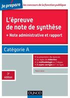 Couverture du livre « Je prépare ; l'épreuve de note de synthèse ; catégorie A (3e édition) » de Pierre Lievre aux éditions Dunod