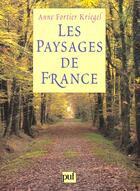 Couverture du livre « Les paysages de France » de Anne Fortier-Kriegel aux éditions Puf