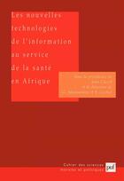 Couverture du livre « Les nouvelles technologies de l'information au service de la sante en afrique » de Alajouanine G. aux éditions Puf
