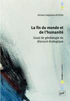 Couverture du livre « La fin du monde et de l'humanité » de Hicham-Stephane Afeissa aux éditions Puf