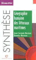 Couverture du livre « Geographie Humaine Des Littoraux Marins N.4 » de Jean-Jacques Bavoux aux éditions Armand Colin
