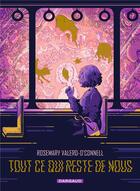 Couverture du livre « Tout ce qui reste de nous » de Rosemary Valero-O'Connell aux éditions Dargaud