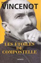 Couverture du livre « Les Étoiles de Compostelle » de Henri Vincenot aux éditions Denoel