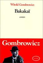 Couverture du livre « Bakakai » de Witold Gombrowicz aux éditions Denoel