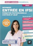 Couverture du livre « Réussite admission : infirmier ; entrée en IFSI ; formation professionnelle continue + AS/AP ; tout-en-un ! (édition 2022) » de Denise Laurent aux éditions Foucher