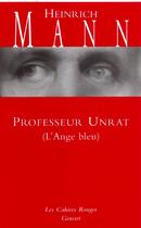 Couverture du livre « Professeur Unrat (l'ange bleu) » de Heinrich Mann aux éditions Grasset Et Fasquelle