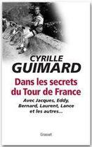 Couverture du livre « Dans les secrets du tour de France » de Cyrille Guimard aux éditions Grasset