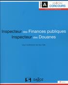 Couverture du livre « Inspecteur des finances publiques et inspecteur des douanes (4e édition) » de Siat-G aux éditions Dalloz