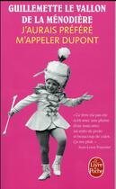 Couverture du livre « J'aurais preféré m'appeler Dupont » de Guillemette Le Vallon De Menodiere aux éditions Le Livre De Poche