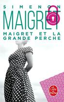 Couverture du livre « Maigret et la Grande Perche » de Georges Simenon aux éditions Le Livre De Poche