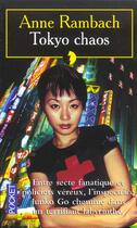 Couverture du livre « Tokyo Chaos » de Anne Rambach aux éditions Pocket