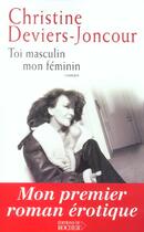 Couverture du livre « Toi Masculin, Mon Feminin » de Deviers-Joncour aux éditions Rocher