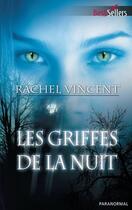Couverture du livre « Les griffes de la nuit » de Rachel Vincent aux éditions Harlequin