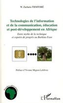 Couverture du livre « Technologie de l'information et de la communication, éducation et post-développement en Afrique » de Zacharia Tiemtore aux éditions Editions L'harmattan