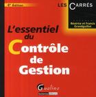 Couverture du livre « L'essentiel du contrôle de gestion (4e édition) » de Grandguillot Beatric aux éditions Gualino