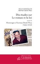 Couverture du livre « Dix études sur le roman et la loi ; hommages à Norman David Thau (1959-2005) » de Norman Thau aux éditions Le Manuscrit