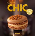 Couverture du livre « Cuisine chic » de Marie-Laure Tombini aux éditions Mango
