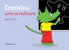 Couverture du livre « Crocolou aime sa maîtresse » de Ophelie Texier aux éditions Actes Sud Jeunesse