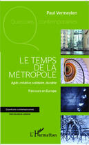 Couverture du livre « Le temps de la métropole » de Paul Vermeylen aux éditions Editions L'harmattan