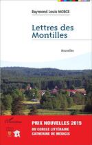 Couverture du livre « Lettres des montilles » de Raymond-Louis Morge aux éditions L'harmattan