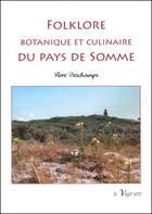 Couverture du livre « Folklore botanique et culinaire du pays de Somme » de Flore Deschamps aux éditions La Vague Verte