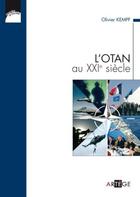 Couverture du livre « L'OTAN au XXIe siècle ; transformation d'un héritage » de Olivier Kempf aux éditions Artege