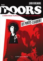 Couverture du livre « The Doors ; l'héritage tumultueux » de John Densmore aux éditions Le Mot Et Le Reste