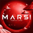 Couverture du livre « Mars ! » de Fabrice Carre aux éditions Moutons Electriques