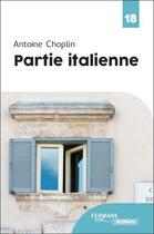 Couverture du livre « Partie italienne » de Antoine Choplin aux éditions Feryane