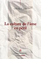 Couverture du livre « La culture de l'âme en péril » de Olivier Cauly aux éditions Ovadia