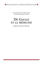 Couverture du livre « De Gaulle et la médecine » de Alain Larcan et Jean-Francois Lemaire aux éditions Nouveau Monde