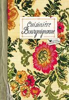 Couverture du livre « Cuisinière bourguignonne » de Sonia Ezgulian et Caroline Mignot aux éditions Les Cuisinieres