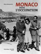 Couverture du livre « Monaco sous l'occupation » de Pierre Abramovici aux éditions Nouveau Monde
