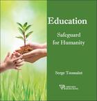 Couverture du livre « Education safeguard for humanity » de Serge Toussaint aux éditions Diffusion Rosicrucienne