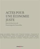 Couverture du livre « Actes pour une économie juste » de Dominique De Courcelles aux éditions Lemieux