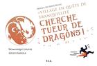 Couverture du livre « Village en quête de tranquillité ; cherche tueur de dragons ! » de Sangla Louvel aux éditions Yil