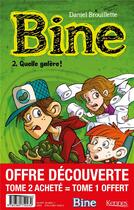 Couverture du livre « Bine t.2 ; quelle galère ! » de Daniel Brouillette aux éditions Kennes Editions