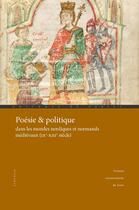 Couverture du livre « Poésie & politique dans les mondes nordiques et normands médiévaux (IXe-XIIIe siècle) » de Lucas-Avene Gautier aux éditions Pu De Caen