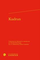 Couverture du livre « Kudrun » de Anonyme aux éditions Classiques Garnier