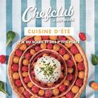 Couverture du livre « Cuisine d'ete - y a du soleil et des p'tits plats » de Chefclub aux éditions Chefclub