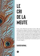 Couverture du livre « Le cri de la meute » de Xavier Raynal aux éditions Libel
