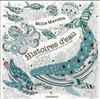 Couverture du livre « Histoires d'eau : une aventure à colorier » de Millie Marotta aux éditions Marabout